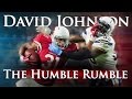 David johnson  the humble rumble