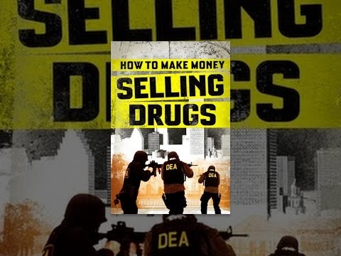 How to Make Money Selling Drugs