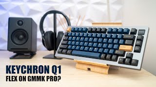 KEYCHRON Q1 - THE Best Entry Into the Custom Mechanical Keyboard Hobby - Major Flex on the GMMK PRO