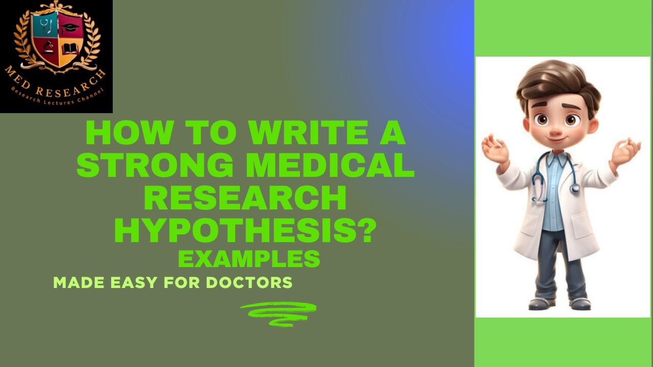 How to Write a Research Hypothesis in Medical Research - YouTube