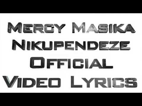 Mercy Masika   Nikupendeze Official Video Lyrics 640x360