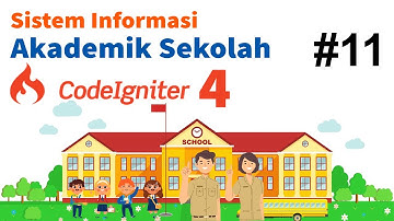 11 Membangun SIAKAD Sekolah Codeigniter 4 - Kelas Part 1