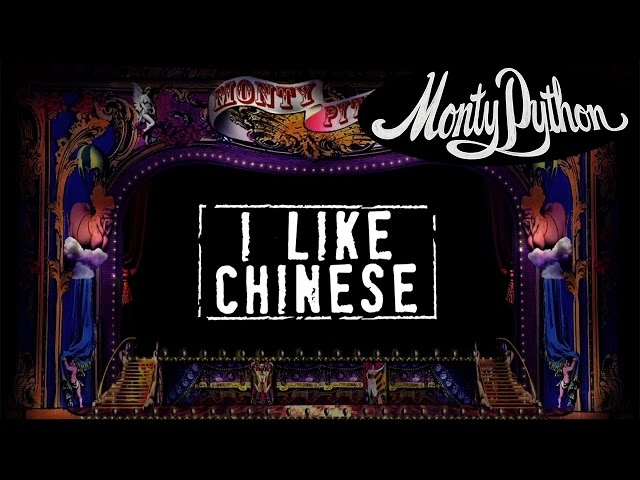 Monty Python - I Like Chinese