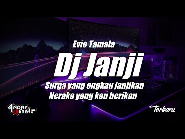 DJ SURGA YANG ENGKAU JANJIKAN NERAKA YANG KAU BERIKAN || DJ DANGDUT JANJI Evie Tamala Terbaru 2021 class=