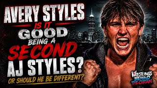 Should Avery Styles Be the Next AJ Styles—or Create His Own Legacy?