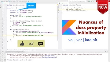 Nuances of class property initialization | val |var|lateinit :Kotlin Fundamentals Tutorial - Part 12