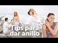 Propuesta de matrimonio TIPS | Entre Boda y Boda | Marriage proposal