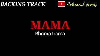 BACKING TRACK // MAMA // RHOMA IRAMA