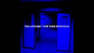 The Antlers - New York Hospitals EP (Full Album)