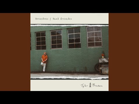 Tyler Braden - Horseshoes & Hand Grenades