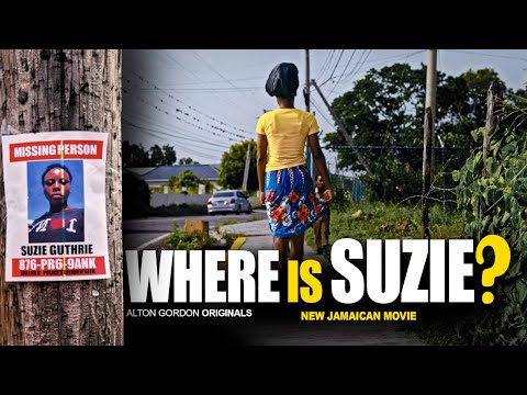 WHERE IS SUZIE? || NEW JAMAICAN MOVIE || ALTON GORDON ORIGINALS
