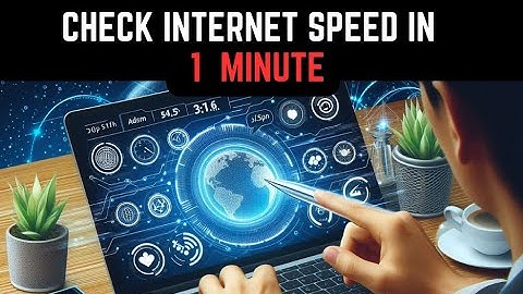 How to Check Your Internet Speed: Easy Methods to Test Your Connection in 2024