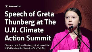 Must Watch! Speech of Greta Thunberg at the U.N. Climate Action Summit