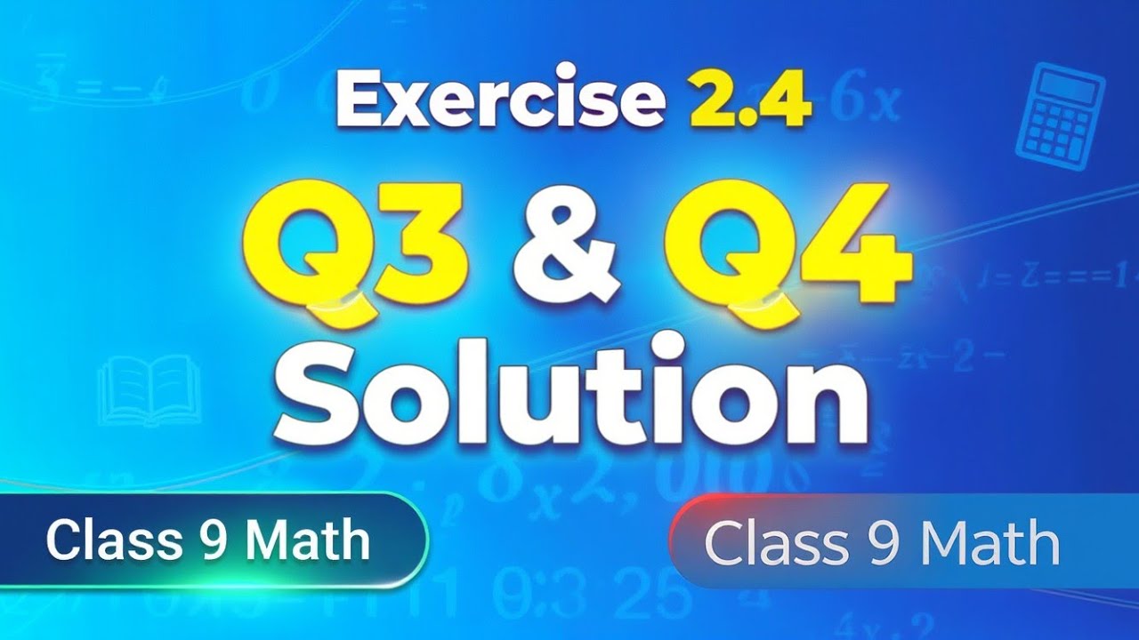 9th Math New Book Exercise 2.4 Question No 3 and 4 Complete Solution ...