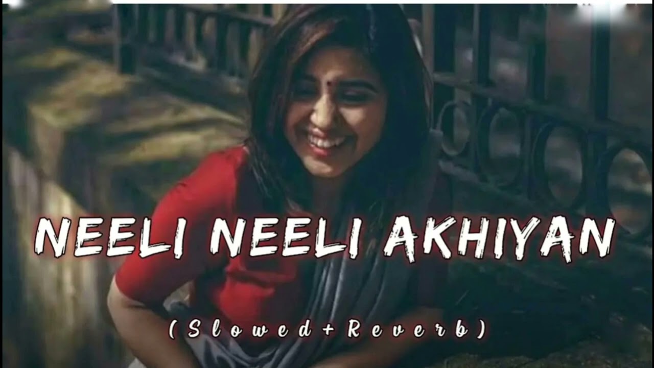 Neeli Neeli Akhiyan 🥵 | Ange Ange Bharal Ba Raja (Slowed & Reverb) Lofi | Bhojpuri Song