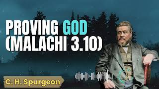 C. H. Spurgeon _ Proving God (Malachi 3.10)