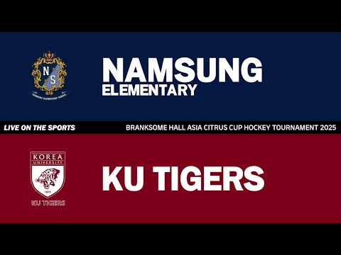 LIVE | NAMSUNG ELEMENTARY vs KU TIGERS | 2025. 10. 30 | CITRUS CUP 2025