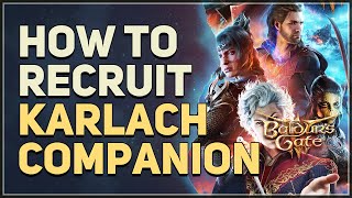 How to recruit Karlach Companion Baldur's Gate 3