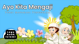 Download Lagu Ayo Kita Mengaji (versi Matahari Terbenam) | Lagu Anak Islami MP3