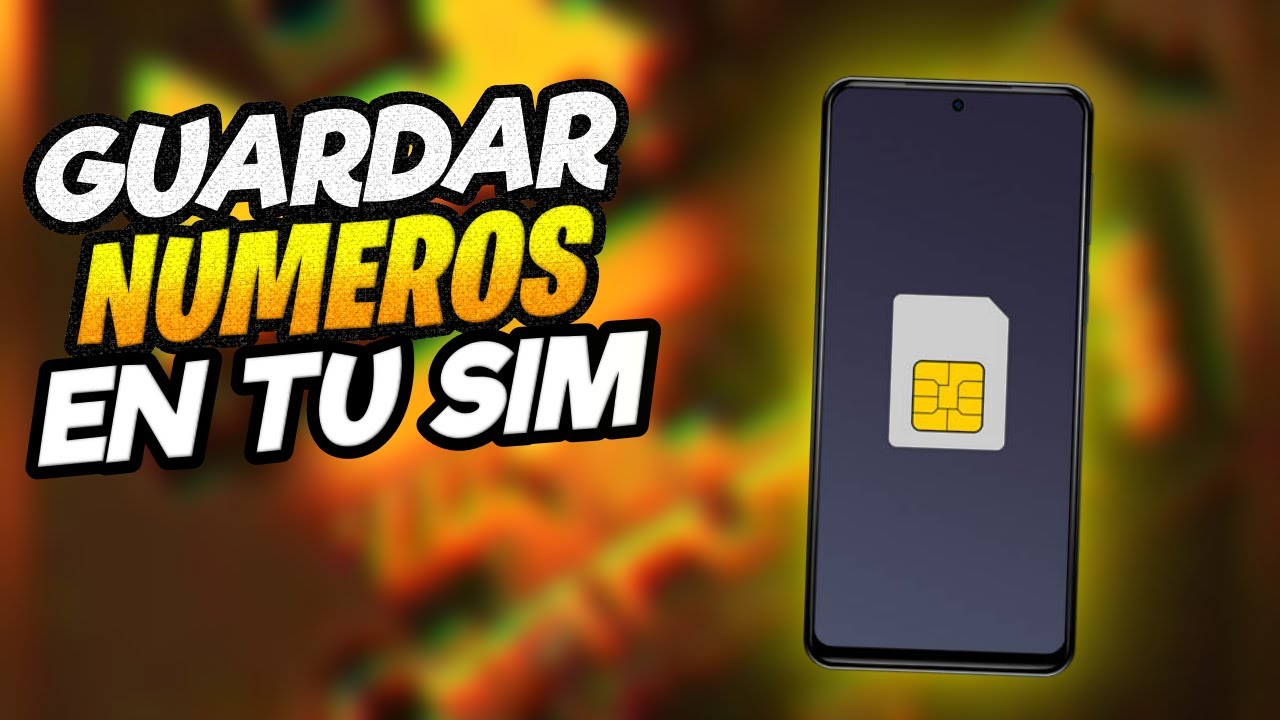 Cómo Guardar Contactos en la Tarjeta SIM - YouTube