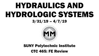 CTC465 Week 11 Hydraulics and Hydrologic Systems