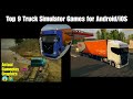 Top 9 Truck Simulator Games for Android &/or iOS 2018