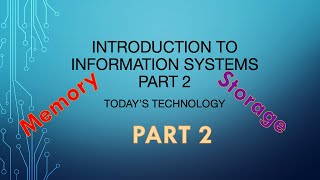 Introduction of Information Systems: Chapter 1 Today's Technology Part 2