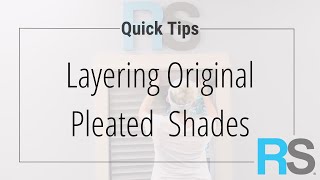 Layering Original Pleated Shades | Redi Shade