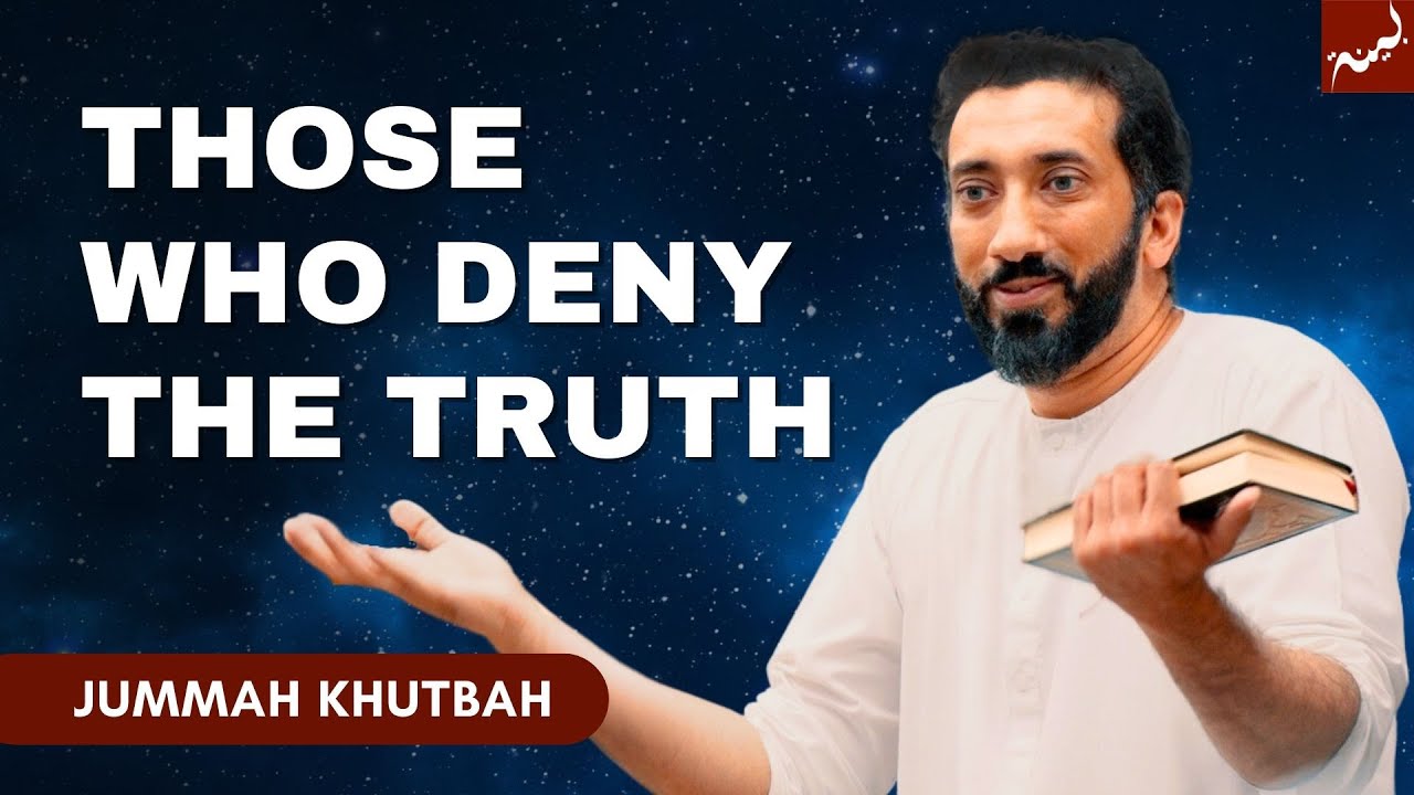 Addiction: Avoiding Uncomfortable Truths - Khutbah by Nouman Ali Khan