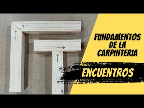 Fundamentos de la Carpinteria - Tipos de encuentros con madera