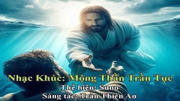 Nhạc Khúc: Mộng Thần Trần Tục ||| Trình Bày: Suno ||| Sáng Tác: Trần Thiên An
