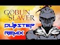 GOBLIN SLAYER OPENING REMIX | Epic Dubstep 2018 | Jake Wheeled