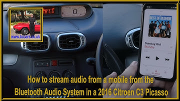 How to stream audio from a mobile from the Bluetooth Audio System in a 2016 Citroen C3 Picasso