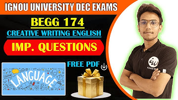 BEGG 174 | CREATIVE WRITING  | IMPORTANT QUESTIONS  | IGNOU WALAY |CLASS BY AAYUSH SIR |