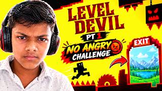 NO ANGRY CHALLENGE! 😡 | LEVEL DEVIL | PT 1 🔥