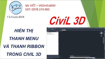 CIVIL 3D - Hiển thị thanh Menu và Ribbon trong Civil 3d (Giải đáp vướng mắc cho học viên)_02