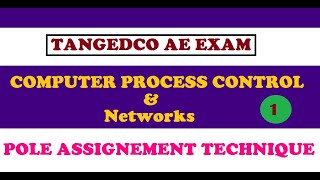 TANGEDCO-2021 I Pole Assignment Technique-PART - 1 I Computer Process Control