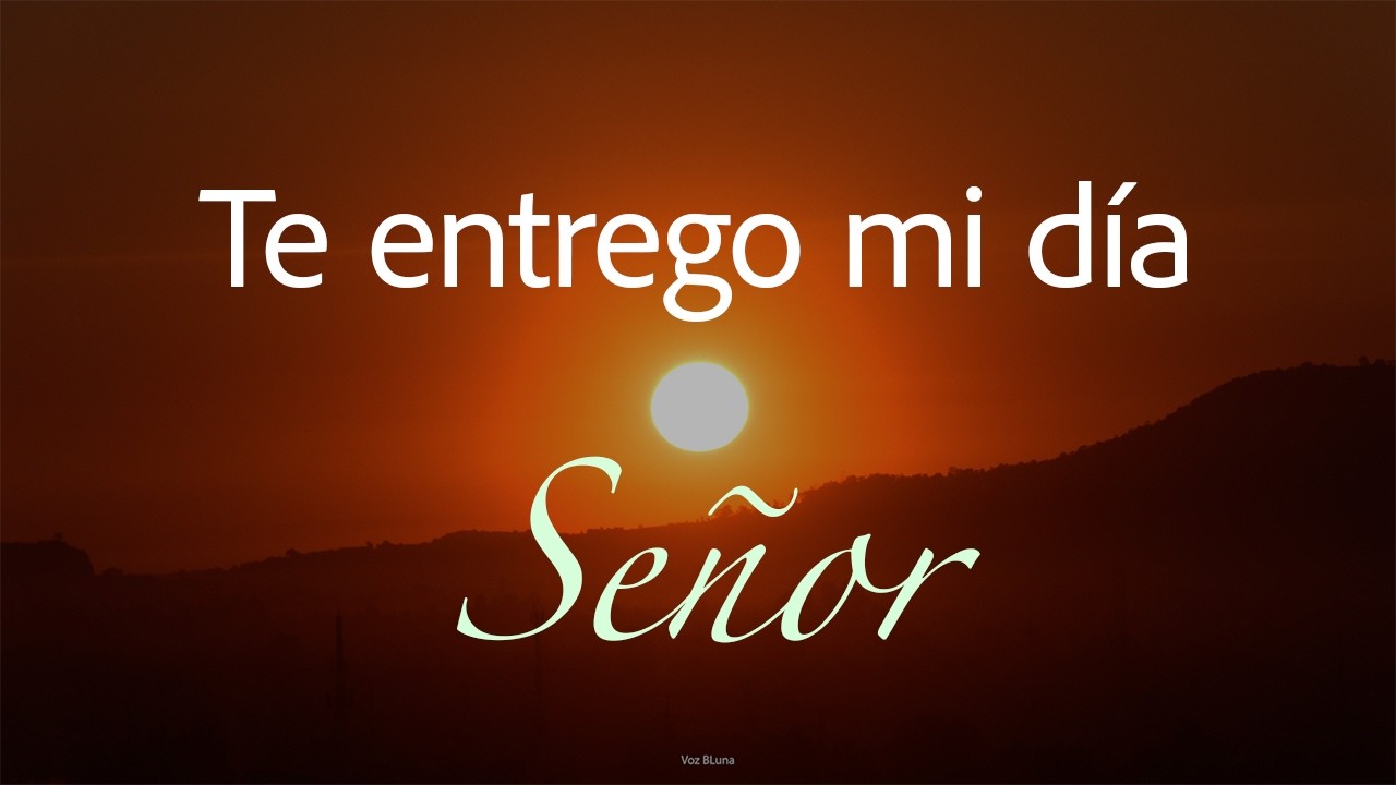 Entrega tu día a Dios con esta oración de la mañana