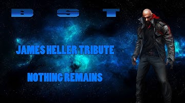 James Heller Tribute || Nothing Remains