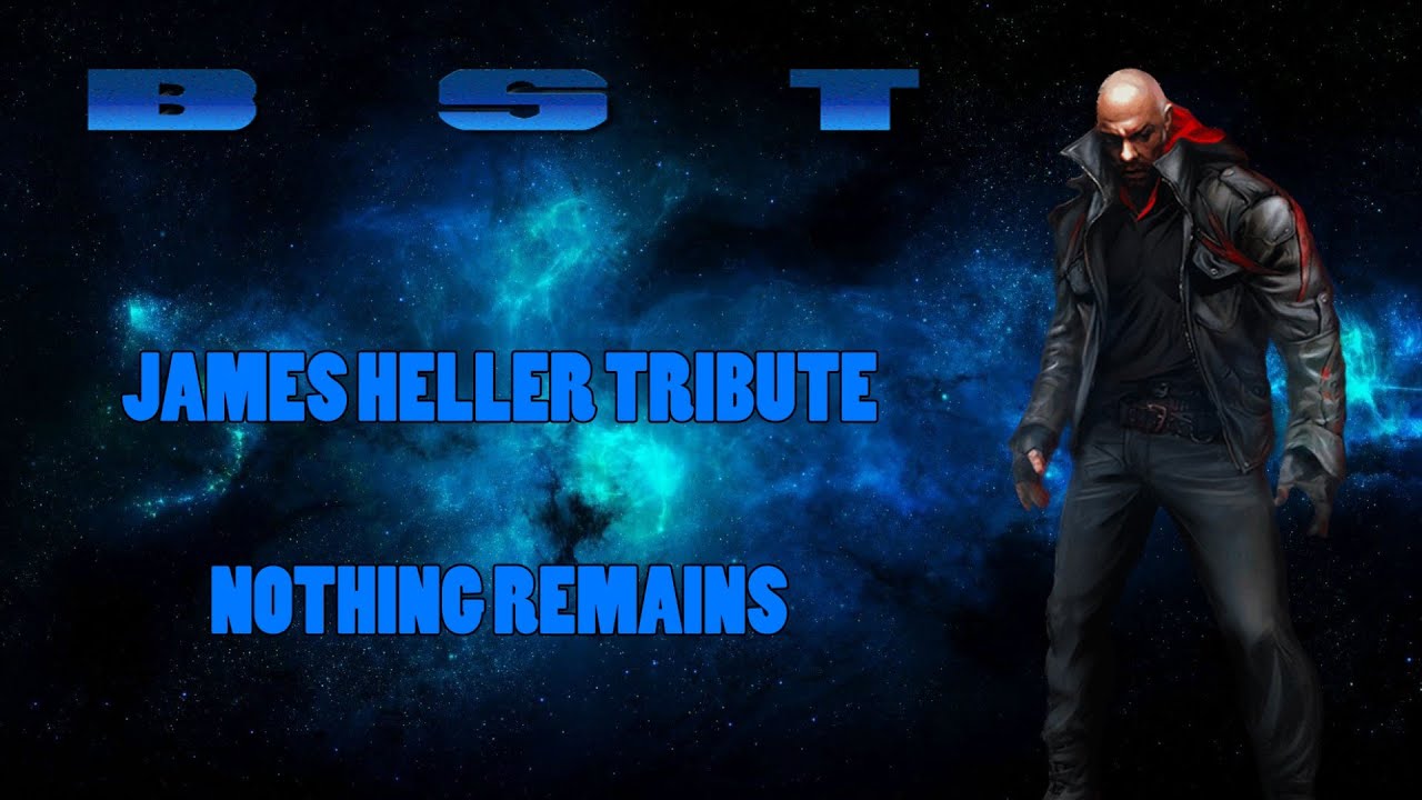 James Heller Tribute || Nothing Remains