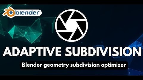 Blender - Adaptive Subdivision Demo