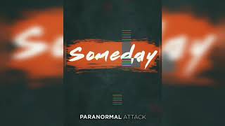 Paranormal Attack - Someday