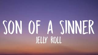 Jelly Roll - Son Of A Sinner lyrics