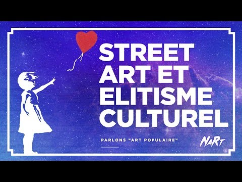 Street art et élitisme culturel