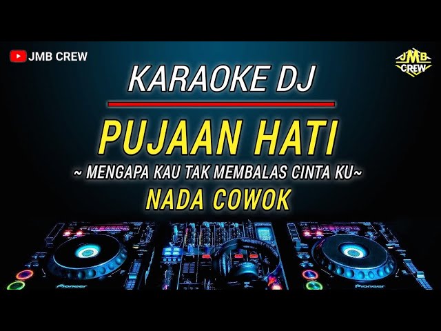 Karaoke Pujaan Hati - Kangen Band Versi Dj Selow Santuy Nada Pria / Cowok class=
