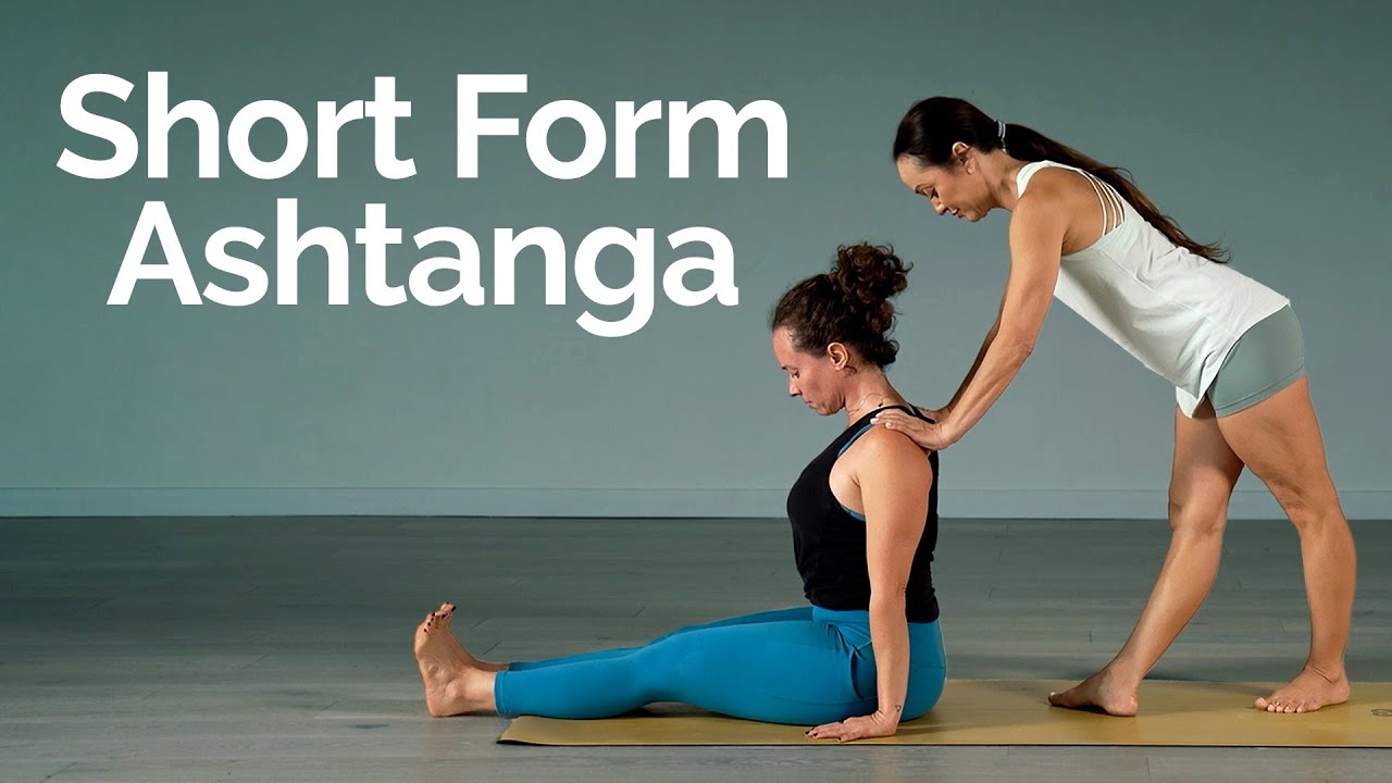 Short Form Ashtanga | Ashtanga Yoga Building Blocks