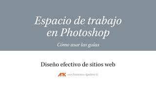 Curso Diseño Web - 05.4 Espacio de trabajo en Photoshop by Francisco Aguilera G. 385 views 2 years ago 16 minutes
