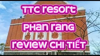 TTC Resort Phan Rang (Ninh thuận) có gì chơi ?