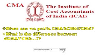 Famous When can we prefix CMA/ACMA/FCMA..?? | Difference between CMA/ACMA/FCMA..?? Wealth