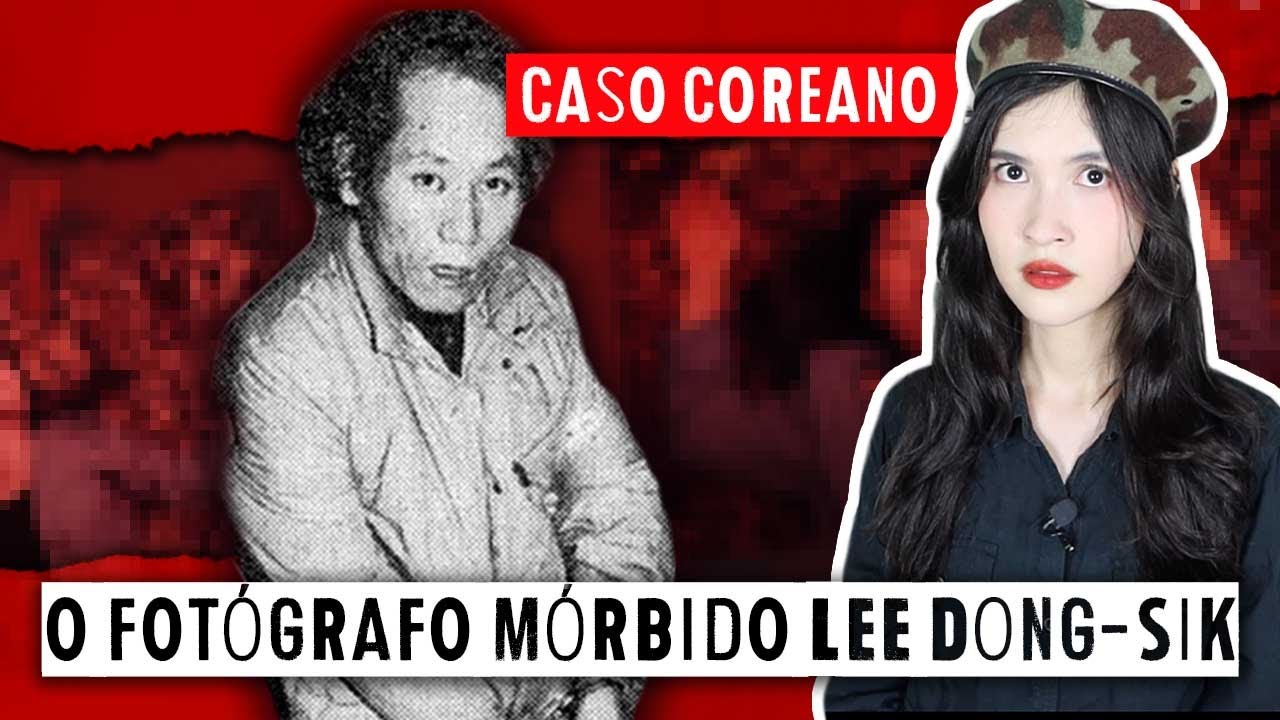 CASO DO FOTÓGRAFO MÓRBIDO LEE DONG-SIK: AS FOTOS MAIS CRUEIS JÁ TIRADAS